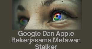 Google Dan Apple Bekerjasama Melawan Stalker