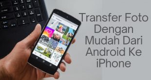 Transfer foto dengan mudah dari android ke iPhone
