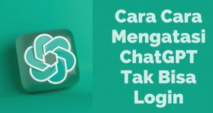 Cara Mengatasi ChatGPT Tak Bisa Login