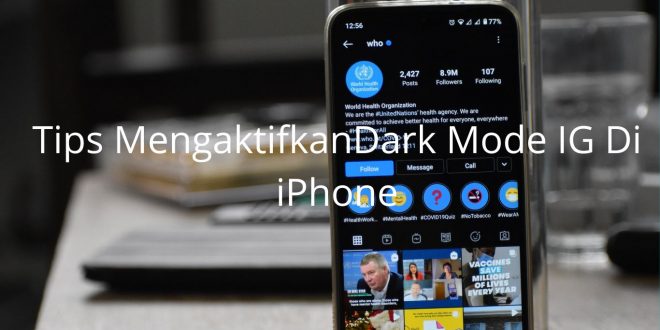 Tips Mengaktifkan Dark Mode IG Di iPhone