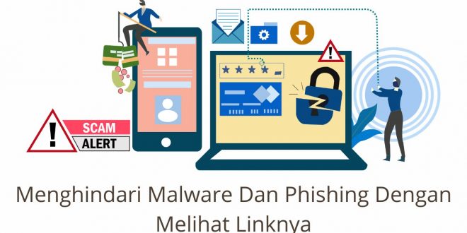 Menghindari Malware Dan Phishing Dengan Melihat Linknya