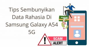 Tips Sembunyikan Data Rahasia Di Samsung Galaxy A54 5G