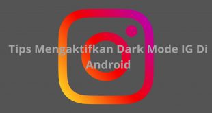 Tips Mengaktifkan Dark Mode IG Di Android