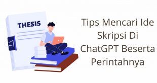 Tips Mencari Ide Skripsi Di ChatGPT Beserta Perintahnya