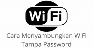 Cara Menyambungkan Wifi Tanpa Password