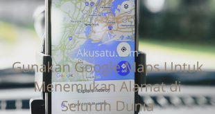 Cara Menggunakan Google Maps Untuk Menemukan Alamat di Seluruh Dunia