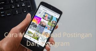 Cara Mendownload Postingan Dari Instagram